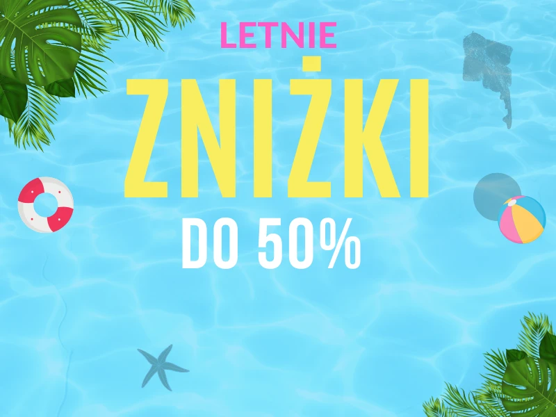 Letnie ZNIŻKI do 50%
